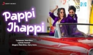 Pappi Jhappi-lyrics-in-hindi