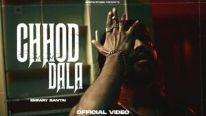 chhod dala lyrics emiway bantai in hindi